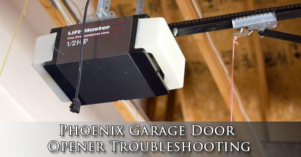 Phoenix Garage Door Opener Troubleshooting